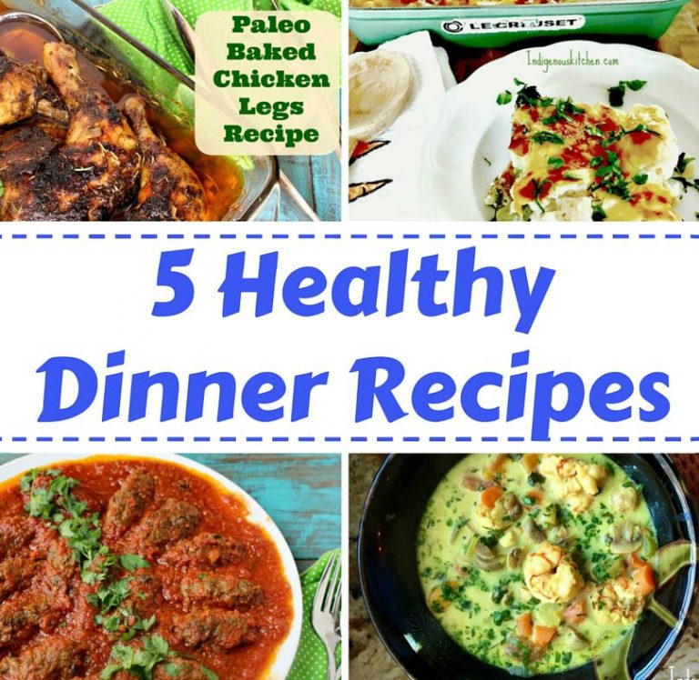 5 healthy Dinner Recipes